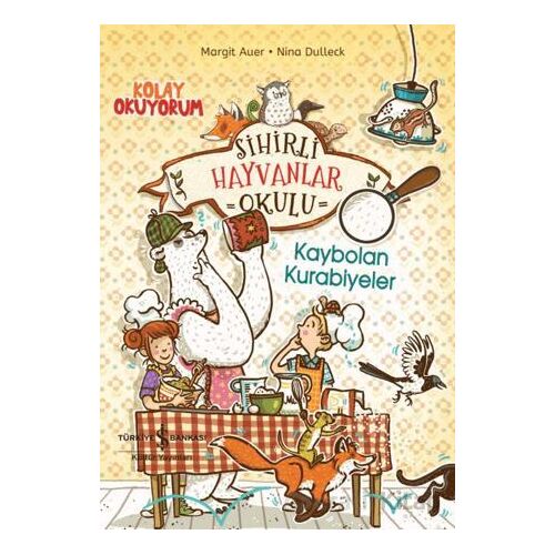 Sihirli Hayvanlar Okulu – Kaybolan Kurabiyeler – Kolay Okuyorum