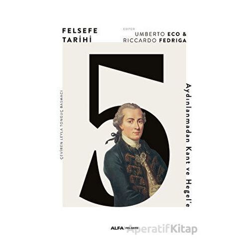 Felsefe Tarihi 5 - Riccaedo Fedriga - Alfa Yayınları