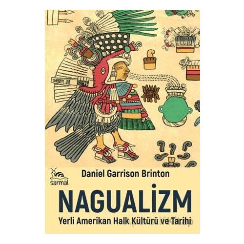 Nagualizm - Daniel Garrison Brinton - Sarmal Kitabevi