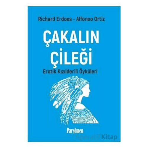 Çakalın Çileği - Richard Erdoes - Parşömen Yayınları