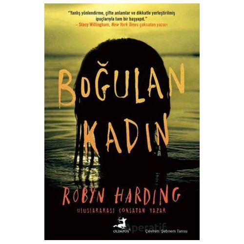 Boğulan Kadın - Robyn Harding - Olimpos Yayınları