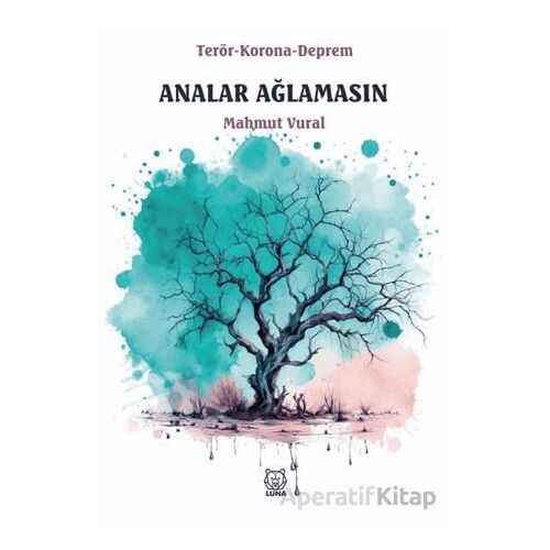 Analar Ağlamasın - Mahmut Vural - Luna Yayınları