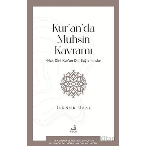 Kur’an’da Muhsin Kavramı - İlknur Ural - Fecr Yayınları