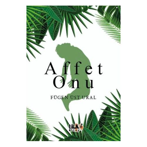 Affet O’nu - Fügen Üst Ural - Tilki Kitap