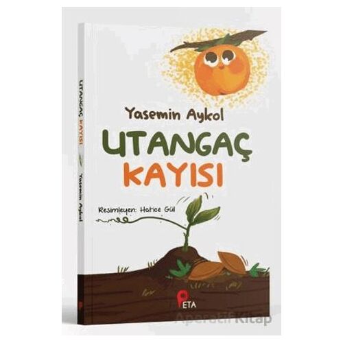 Utangaç Kayısı - Yasemin Aykol - Peta Kitap