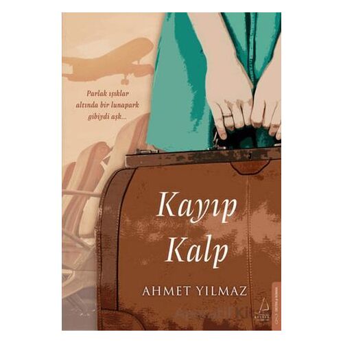 Kayıp Kalp - Ahmet Yılmaz - Destek Yayınları