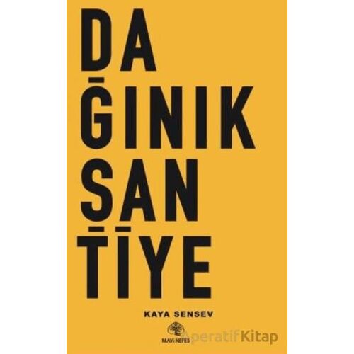 Dağınık Şantiye - Kaya Sensev - Mavi Nefes Yayınları