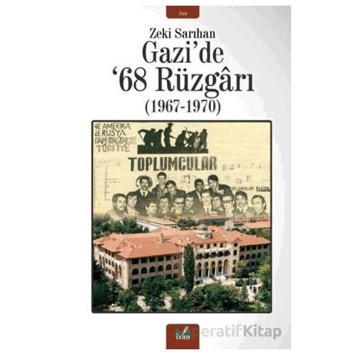 Gazide 68 Rüzgarı (1967-1970) - Zeki Sarıhan - İzan Yayıncılık