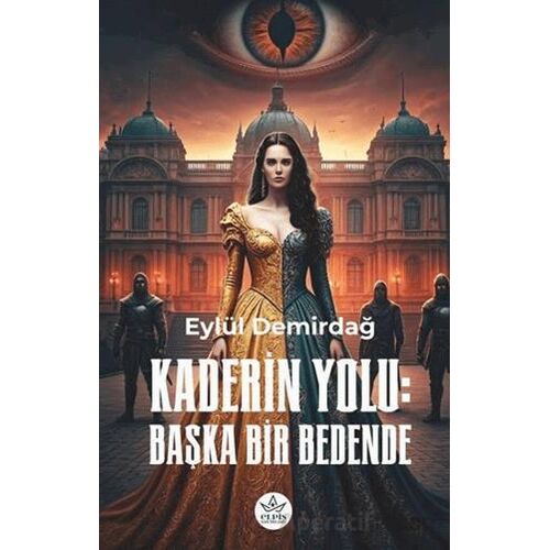 Kaderin Yolu - Eylül Demirbağ - Elpis Yayınları