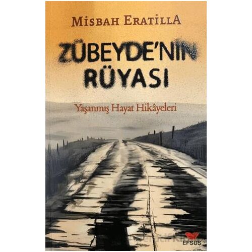 Zübeyde’nin Rüyası - Misbah Eratilla - Efsus Yayınları