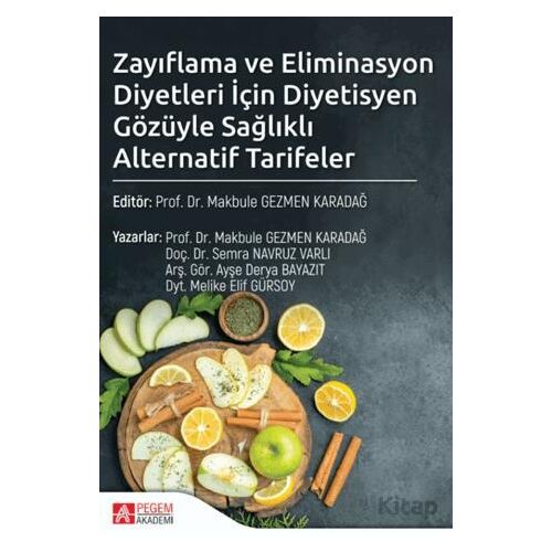 Zayıflama ve Eliminasyon Diyetleri İçin Diyetisyen Gözüyle Sağlıklı Alternatif Tarifeler