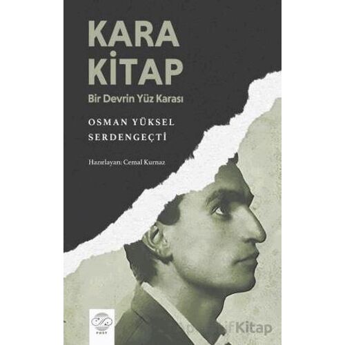 Kara Kitap - Bir Devrin Yüz Karası - Osman Yüksel Serdengeçti - Post Yayınevi