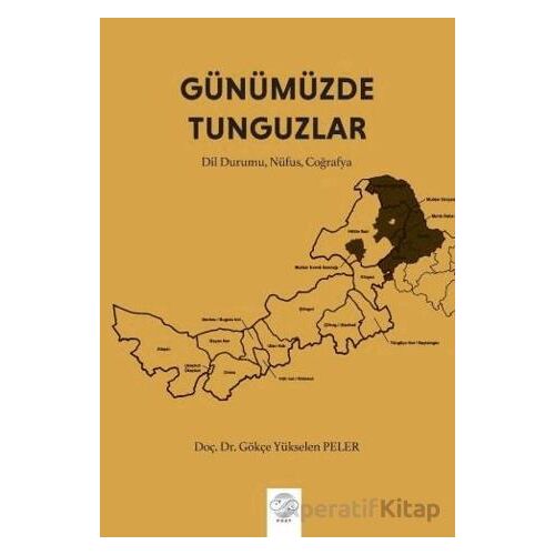 Günümüzde Tunguzlar - Gökçe Yükselen Peler - Post Yayınevi
