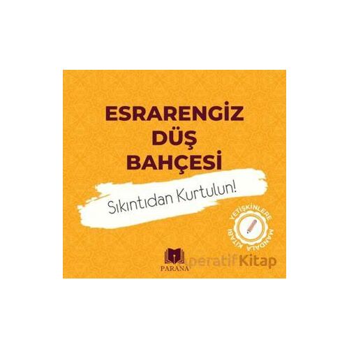 Esrarengiz Düş Bahçesi-Mandala - Emine Yıldızgil - Parana Yayınları