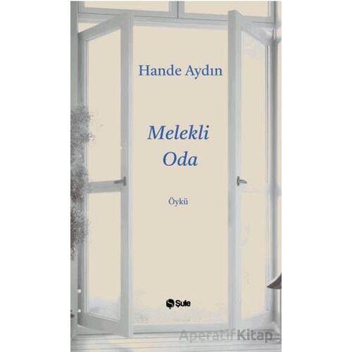 Melekli Oda - Hande Aydın - Şule Yayınları