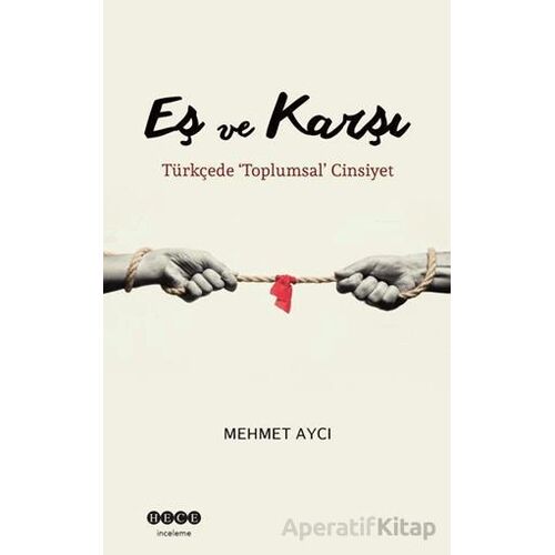 Eş ve Karşı - Mehmet Aycı - Hece Yayınları