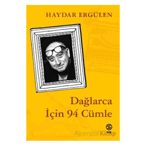 Dağlarca İçin 94 Cümle - Haydar Ergülen - Sia Kitap