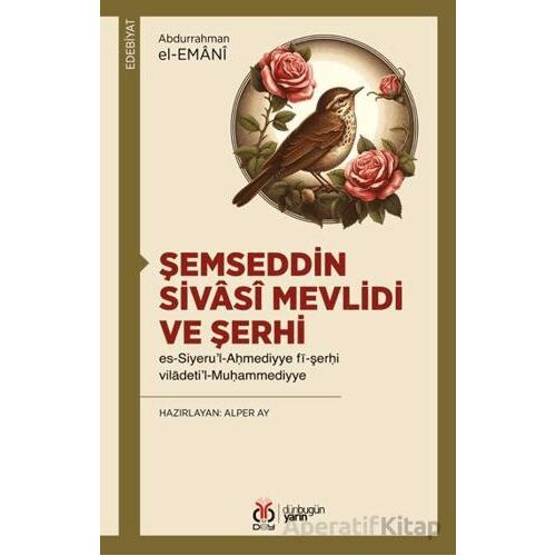 Şemseddin Sivâsî Mevlidi ve Şerhi - Abdurrahman el-Emani - DBY Yayınları