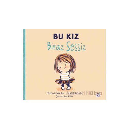 Bu Kız Biraz Sessiz - Stephanie Stansbie - İndigo Çocuk