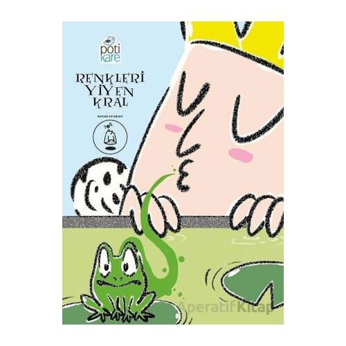 Renkleri Yiyen Kral - Zeynep Olgun Pamuk - Pötikare Yayıncılık