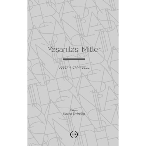 Yaşanılası Mitler - Joseph Campbell - Islık Yayınları