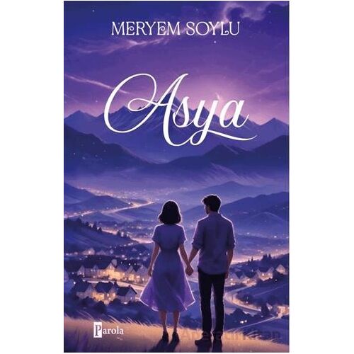 Asya - Meryem Soylu - Parola Yayınları