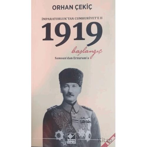 İmparatorluktan Cumhuriyete 2. 1919 Başlangıç - Orhan Çekiç - Kaynak Yayınları