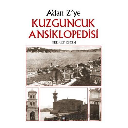 Adan Zye Kuzguncuk Ansiklopedisi - Nedret Ebcim - İleri Yayınları