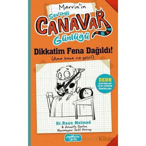 Sevimli Canavar Günlüğü - Dikkatim Fena Dağıldı! - Raun Melmed - Yediveren Çocuk