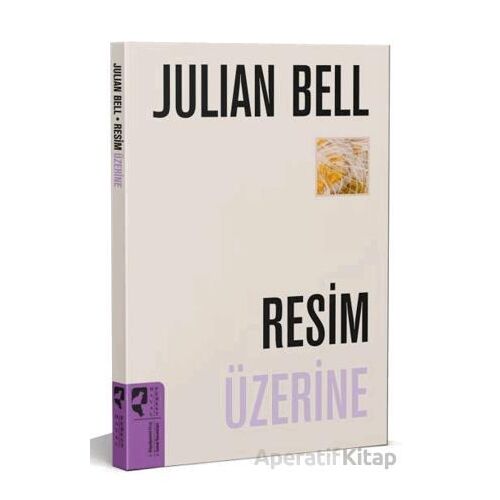 Resim Üzerine - Julian Bell - HayalPerest Kitap