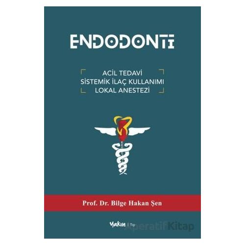 Endodonti - Hakan Şen - Yakın Kitabevi