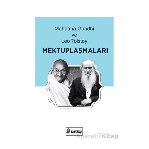 Mahatma Gandhi ve Leo Tolstoy Mektuplaşmaları - M.Gandhi & Lev - Lev Nikolayeviç Tolstoy Yayınları