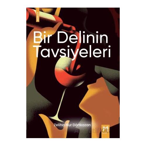 Bir Delinin Tavsiyeleri - Zeliha Nur Dörtkazan - Memento Mori