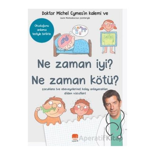 Ne Zaman İyi? Ne Zaman Kötü? - Michel Cymes - Uçan Fil Yayınları