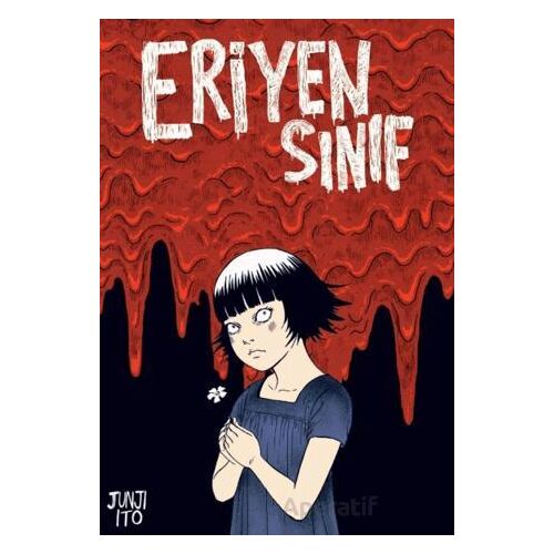 Eriyen Sınıf - Junji İto - Kayıp Kıta Yayınları