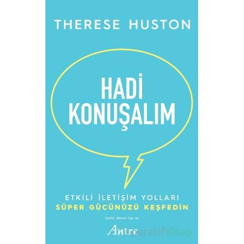 Hadi Konuşalım - Therese Huston - Antre Kitap