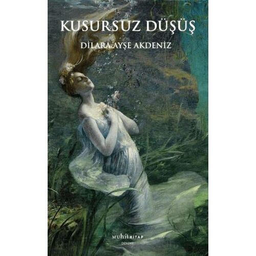 Kusursuz Düşüş - Dilara Ayşe Akdeniz - Muhit Kitap