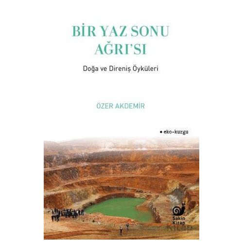 Bir Yaz Sonu Ağrı’sı - Özer Akdemir - Sakin Kitap