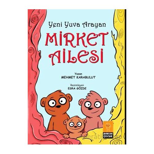 Yeni Yuva Arayan Mirket Ailesi - Mehmet Karabulut - Mercan Çocuk Yayınları