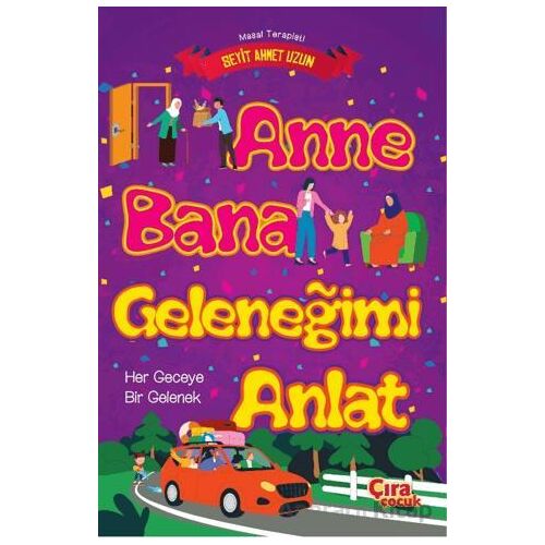 Anne Bana Geleneğimi Anlat - Seyit Ahmet Uzun - Çıra Çocuk Yayınları