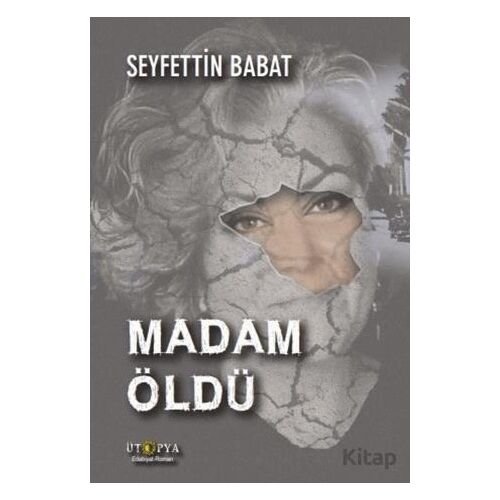 Madam Öldü - Seyfettin Babat - Ütopya Yayınevi