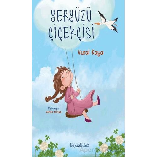 Yeryüzü Çiçekçisi - Vural Kaya - Beyaz Bulut Kitap
