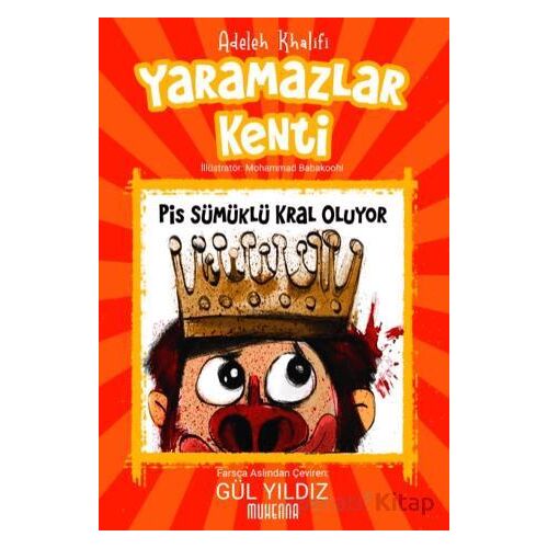 Yaramazlar Kenti 1: Pis Sümüklü Kral Oluyor - Adeleh Khalifi - Muhenna Yayınevi