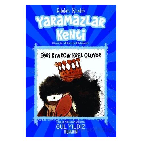 Yaramazlar Kenti 3: Eğri Kıvırcık Kral Oluyor! - Adeleh Khalifi - Muhenna Yayınevi