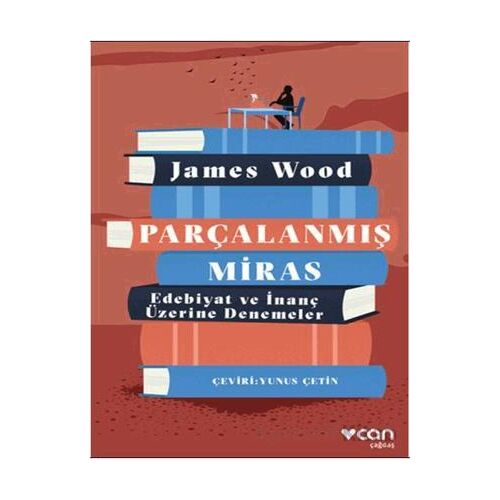 Parçalanmış Miras - James Wood - Can Yayınları