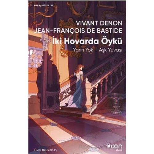 İki Hovarda Öykü - Jean François de Bastide - Can Yayınları