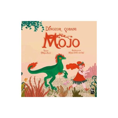 Dinozor Çobanı Mojo - Ceren Pelit - Bilgi Yayınevi