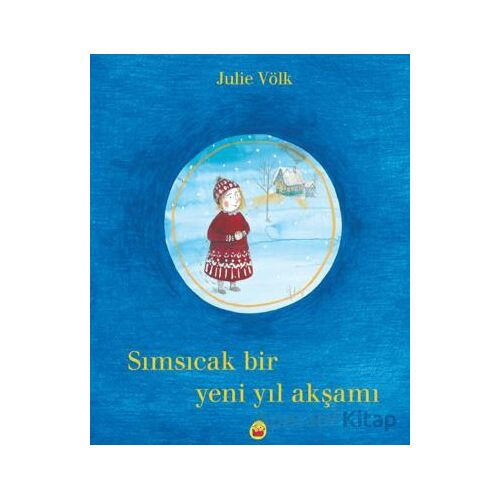 Sımsıcak Bir Yeni Yıl Akşamı - Julie Völk - Kuraldışı Yayınevi