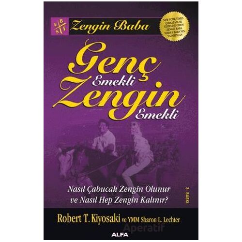 Genç Emekli Zengin Emekli - Robert T. Kiyosaki - Alfa Yayınları