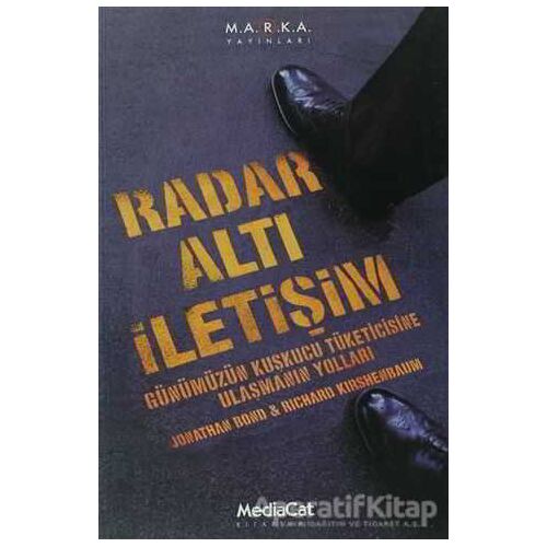 Radar Altı İletişim - Jonathan Bond , Richard Kirshenbaum - MediaCat Kitapları